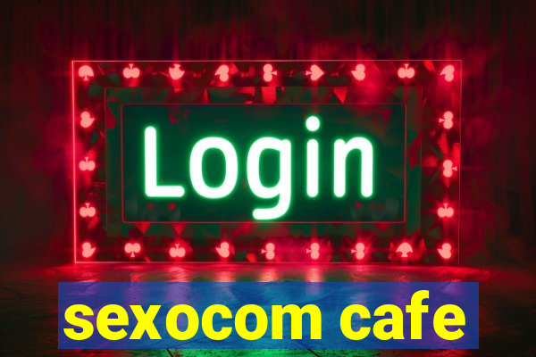 sexocom cafe